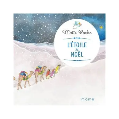 Livre l'Etoile de Noël - Maïté Roche
