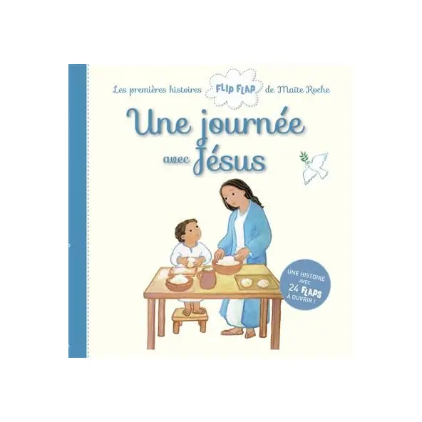 Livre Une journée avec Jésus - flip flap - Maïté Roche