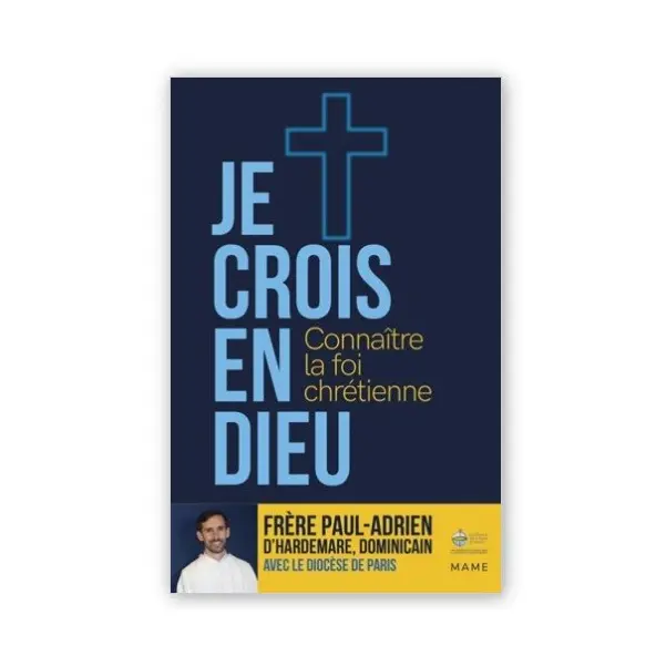 Je crois en Dieu – Connaître la foi chrétienne - Parcours 15 ans et plus