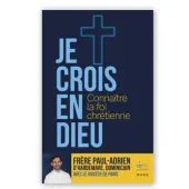Je crois en Dieu – Connaître la foi chrétienne - Parcours 15 ans et plus - 1